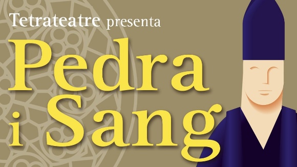 Teatre: 'Pedra i Sang' (17a edici)