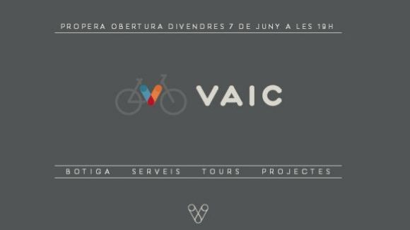 La botiga VAIC s'inaugura aquest divendres